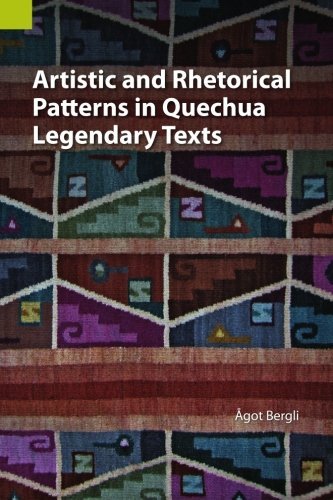Cover for Agot Bergli · Artistic and Rhetorical Patterns in Quechua Legendary Texts (Sil International Publications in Translation and Textlinguistics. Vol 3) (Pocketbok) (2010)