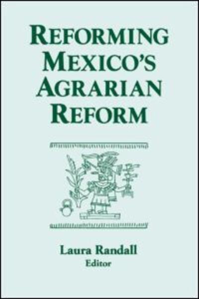 Cover for Laura Randall · Reforming Mexico's Agrarian Reform (Taschenbuch) (1996)