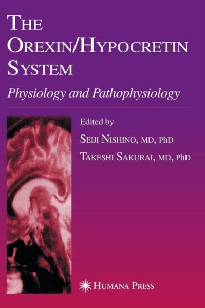 Cover for Seiji Nishino · The Orexin / Hypocretin System: Physiology and Pathophysiology - Contemporary Clinical Neuroscience (Hardcover Book) [2005 edition] (2005)