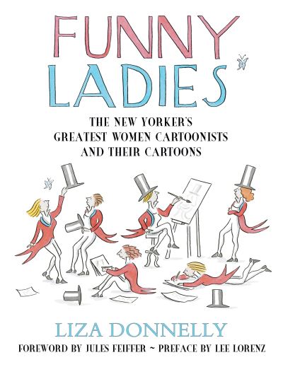 Cover for Liza Donnelly · Funny Ladies: The New Yorker's Greatest Women Cartoonists And Their Cartoons (Hardcover Book) (2005)