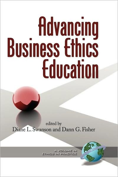 Cover for Swanson, Diane L, Dr · Advancing Business Ethics Education (Hc) (Inbunden Bok) (2008)