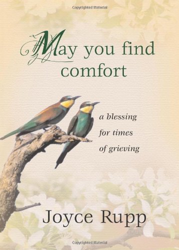 Joyce Rupp · May You Find Comfort: A Blessing for Times of Grieving (Paperback Book) [Lslf edition] (2010)