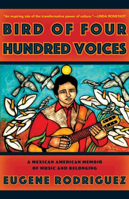 Cover for Eugene Rodriguez · Bird of Four Hundred Voices: A Memoir (Paperback Book) (2024)