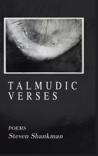 Cover for Steven Shankman · Talmudic Verses (Book) (2023)