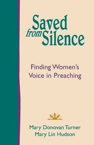 Cover for Mary Donovan Turner · Saved from Silence: Finding Women's Voice in Preaching (Paperback Book) (2014)