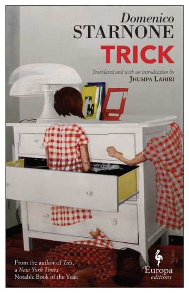 Trick - Domenico Starnone - Bøker - Europa Editions - 9781609454449 - 22. mars 2018