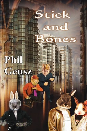 Cover for Phil Geusz · Stick and Bones (Paperback Book) (2012)