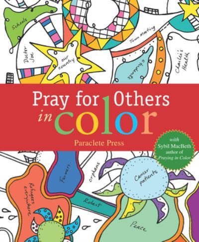 Cover for Paraclete Press · Pray for Others in Color : with Sybil MacBeth, Author of Praying in Color (Taschenbuch) (2017)