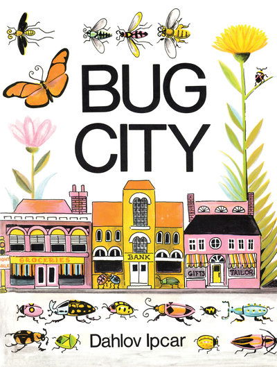 Cover for Dahlov Ipcar · Bug City (Hardcover Book) (2019)