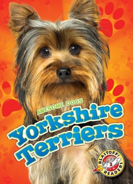 Cover for Mari C Schuh · Yorkshire Terriers - Awesome Dogs (Inbunden Bok) (2015)