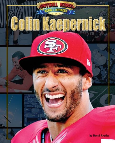Cover for David Aretha · Colin Kaepernick (Football Heroes Making a Difference) (Gebundenes Buch) (2015)