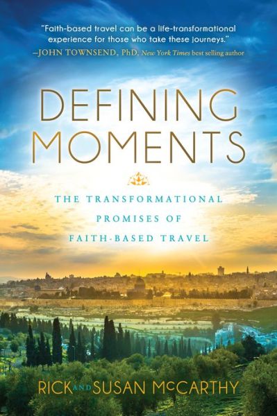 Cover for Rick McCarthy · Defining Moments: The Transformational Promises of Faith Based Travel (Paperback Book) (2021)