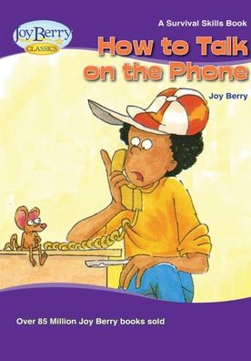 How to Talk on the Phone - Joy Berry - Livros - Lemur Press - 9781636171449 - 25 de novembro de 2020