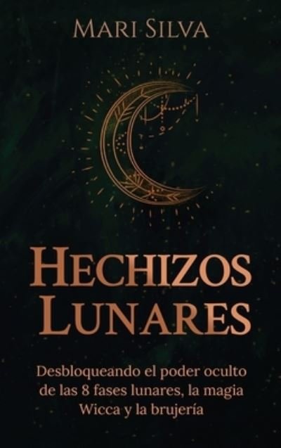 Cover for Mari Silva · Hechizos lunares (Hardcover Book) (2021)