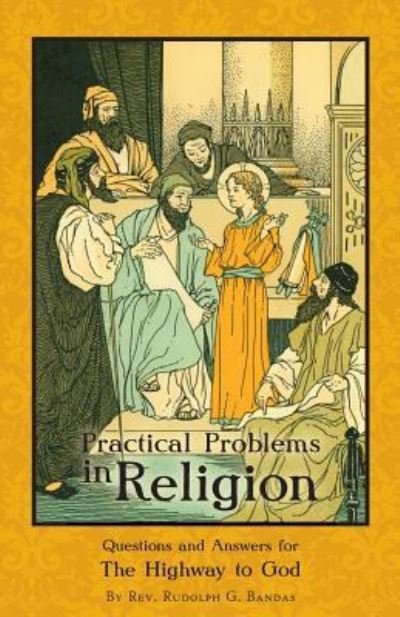 Cover for Rev Rudolph G Bandas · Practical Problems in Religion (Paperback Book) (2017)