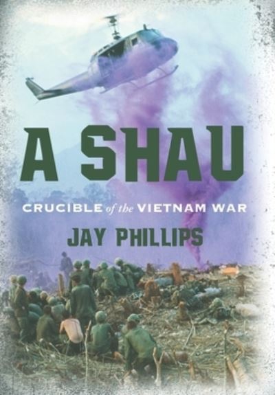 Cover for Jay Phillips · A Shau (Hardcover Book) (2021)