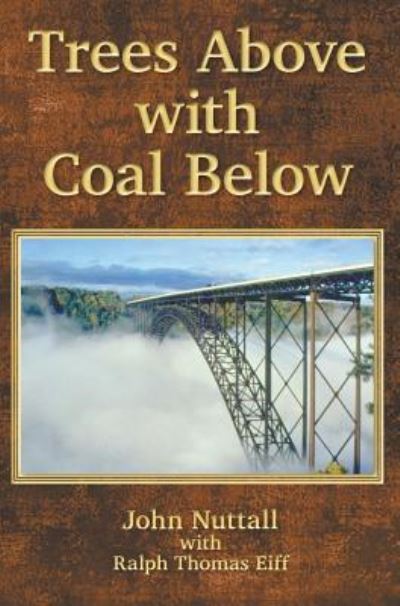 Trees Above with Coal Below - John Nuttall - Livres - Book Services Us - 9781643704449 - 7 août 2018