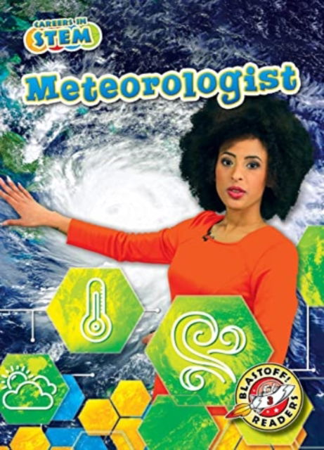 Cover for Elizabeth Noll · Meteorologist - Careers in STEM (Hardcover Book) (2022)