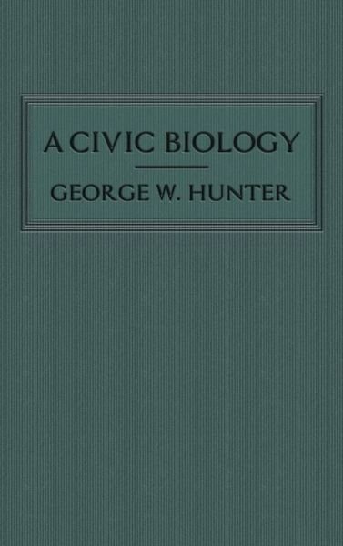 Cover for George W Hunter · A Civic Biology (Hardcover bog) (2020)
