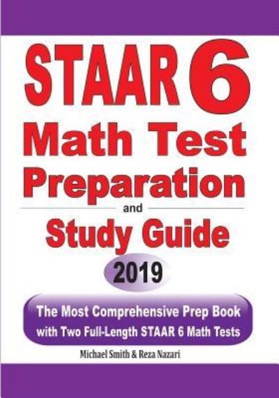 STAAR 6 Math Test Preparation and Study Guide - Michael Smith - Books - Math Notion - 9781646125449 - July 2, 2019