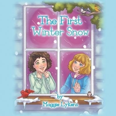 Maggie Lykens · The First Winter Snow (Paperback Book) (2021)