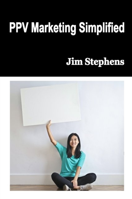 Cover for Jim Stephens · PPV Marketing Simplified (Paperback Bog) (2021)
