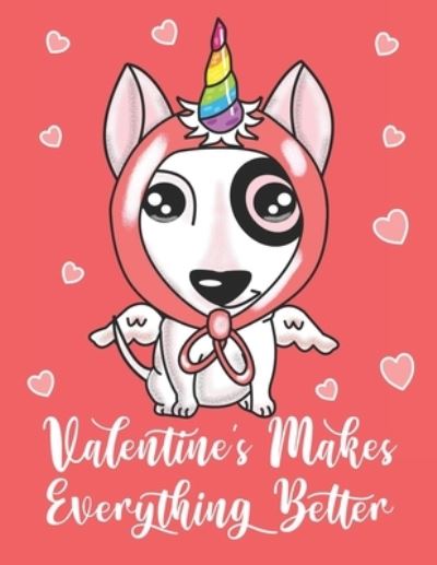 Cover for Puppy Creations · Valentine's Makes Everything Better (Paperback Book) (2019)