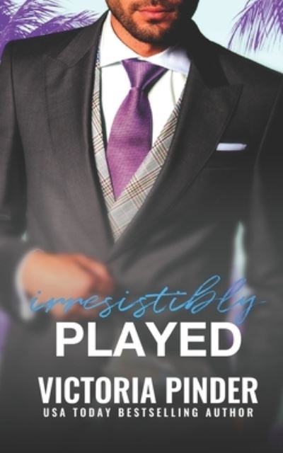 Cover for Victoria Pinder · Irresistibly Played (Paperback Book) (2020)