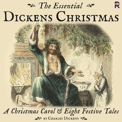 Cover for Charles Dickens · The Essential Dickens Christmas: A Christmas Carol and Eight Festive Tales Lib/E (CD) (2021)