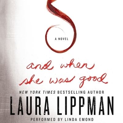 Cover for Laura Lippman · And When She Was Good (CD) (2021)