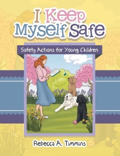 Cover for Rebecca A. Timmins · I Keep Myself Safe (Book) (2021)