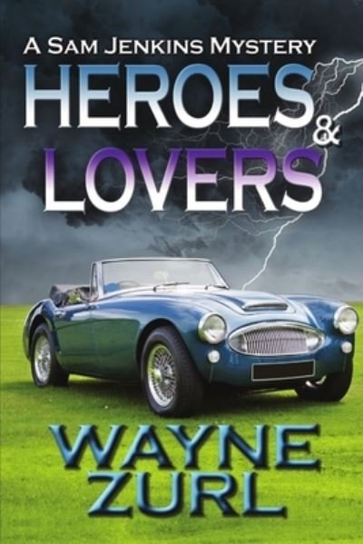 Cover for Wayne Zurl · Heroes and Lovers (Paperback Book) (2016)