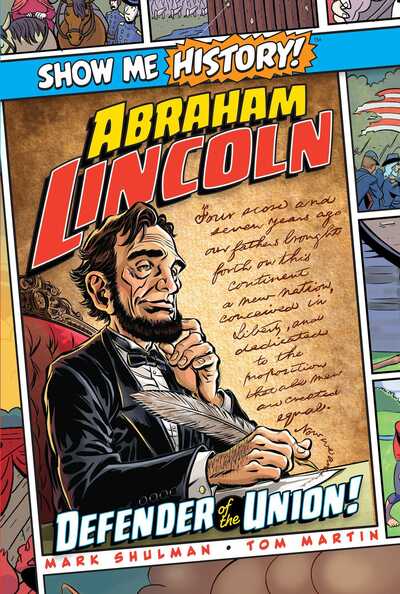 Cover for Mark Shulman · Abraham Lincoln: Defender of the Union! - Show Me History! (Hardcover Book) (2019)