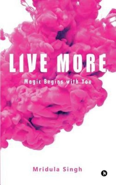 Cover for Mridula Singh · Live More (Paperback Book) (2018)