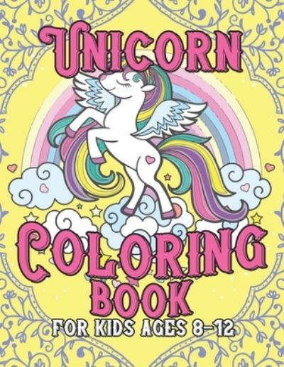 Cover for Jayce Carter · Unicorn Coloring Book for Kids Ages 8-12 (Paperback Book) (2019)