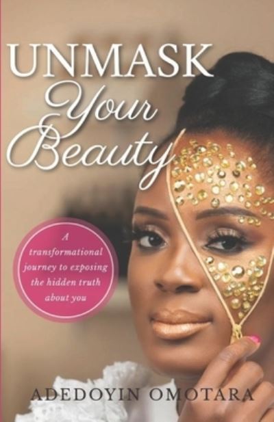 Cover for Adedoyin Omotara · Unmask Your Beauty (Paperback Book) (2020)