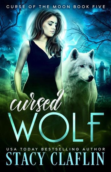 Cover for Stacy Claflin · Cursed Wolf (Taschenbuch) (2016)