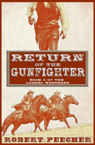 Robert Peecher · Return of the Gunfighter (Paperback Book) (2018)
