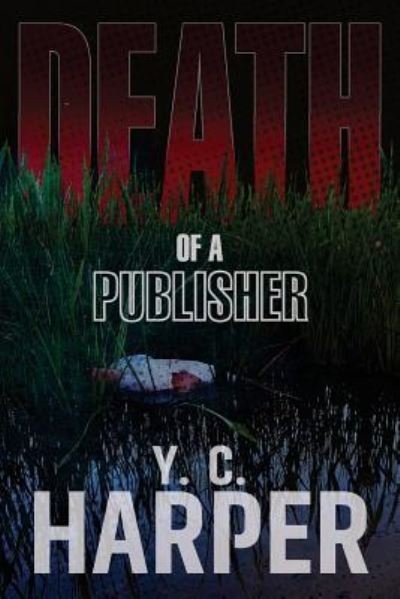 Cover for Y C Harper · Death of a Publisher (Paperback Bog) (2018)