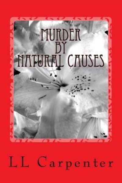 Cover for LL Carpenter · Murder by Natural Causes (Paperback Bog) (2018)