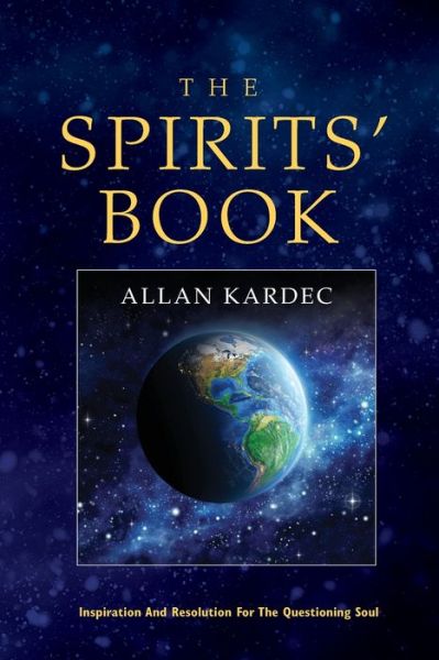 The Spirits' Book - Allan Kardec - Books - Spiritist Educational Society - 9781732341449 - August 29, 2019