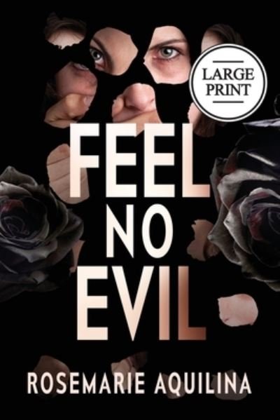 Cover for Rosemarie Aquilina · Feel No Evil Large Print (Paperback Book) (2019)