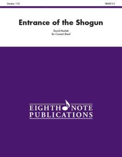 Entrance of the Shogun - David Marlatt - Books - ALFRED MUSIC - 9781771571449 - April 1, 2016