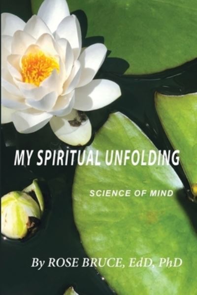 Cover for Rose Bruce · My Spiritual Unfolding (Pocketbok) (2020)