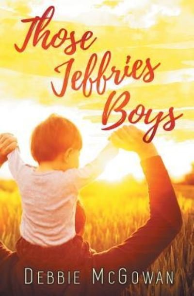 Cover for Debbie Mcgowan · Those Jeffries Boys (Paperback Book) (2018)