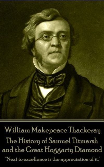 Cover for William Makepeace Thackeray · William Makepeace Thackeray - The History of Samuel Titmarsh and the Great Hogg (Paperback Book) (2017)