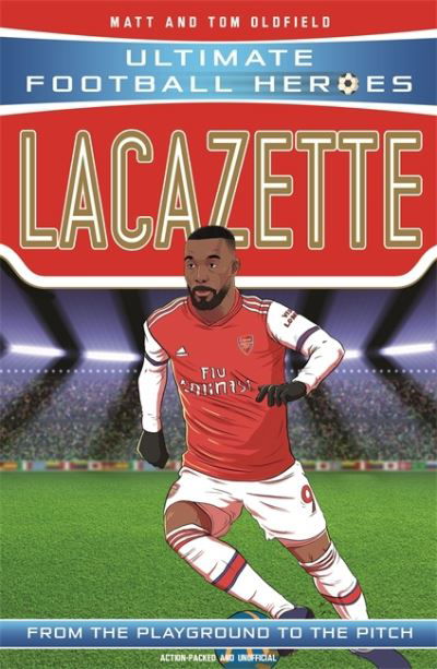 Cover for Oldfield, Matt &amp; Tom · Lacazette (Ultimate Football Heroes - the No. 1 football series): Collect them all! - Ultimate Football Heroes (Taschenbuch) (2020)