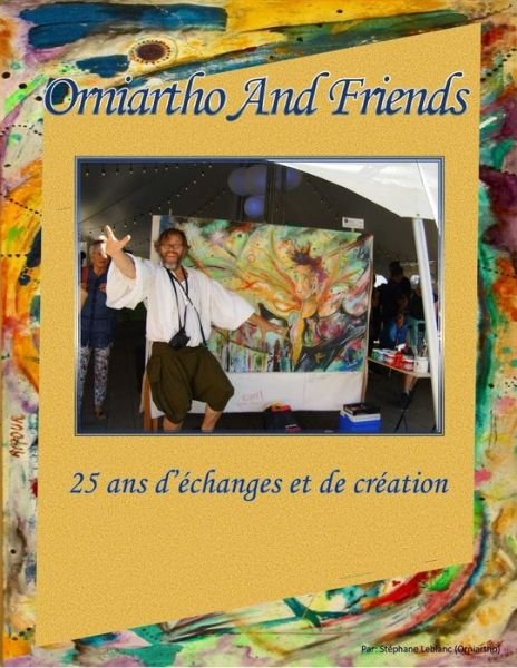 Cover for StÃ©phane Leblanc (Orniartho) · Orniartho and Friends (25ans d'echanges et de creation (Paperback Book) (2020)