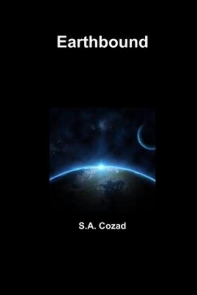 Cover for S. a Cozad · Earthbound (Book) (2020)