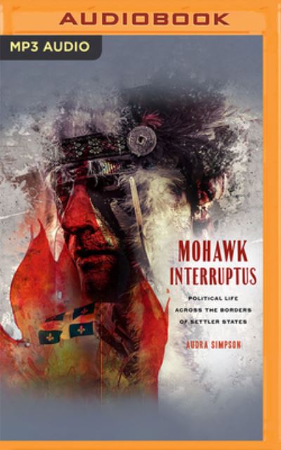 Cover for Audra Simpson · Mohawk Interruptus (CD) (2022)